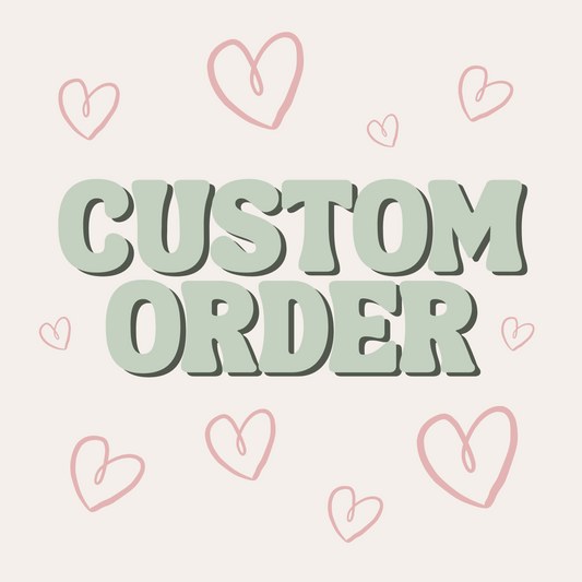 Custom Order